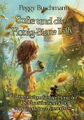 Sofie und die Honig-Biene Lilly - Wo kommt eigentlich der Honig her? - Die lehrreiche Geschichte einer wunderbaren Freundschaft - Peggy Buschmann