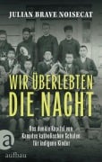 Cover-Bild zum Titel 'Wir überlebten die Nacht' von 'Julian Brave Noisecat'