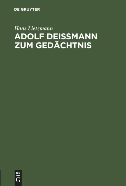 Adolf Deißmann zum Gedächtnis - Hans Lietzmann