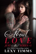 Cover-Bild zum Titel 'About Love (Just About Series, #1)' von 'Lexy Timms'