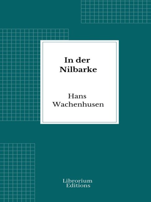 In der Nilbarke - Hans Wachenhusen