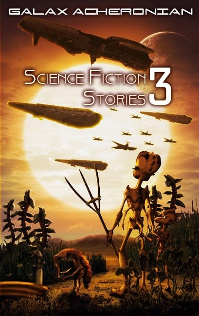 Science Fiction Stories III - Galax Acheronian