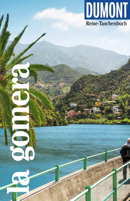 DUMONT Reise-Taschenbuch Reiseführer La Gomera - Oliver Breda, Susanne Lipps
