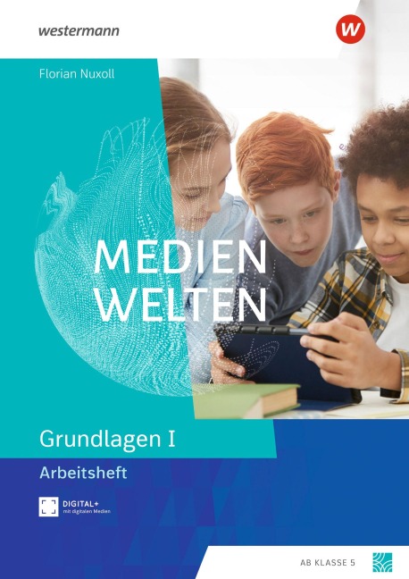 Medienwelten - Arbeitsheft Grundlagen 1 - 