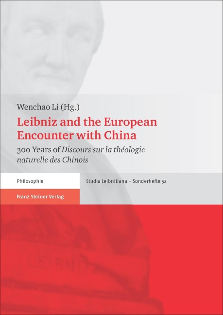 Leibniz and the European Encounter with China - Wenchao Li