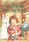 Little House in the Big Woods - Laura Ingalls Wilder