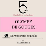 Cover-Bild zum Titel 'Olympe de Gouges: Kurzbiografie kompakt' von 'Minuten, Minuten Biografien, Lea Pfeiffer'