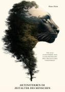 Cover-Bild zum Titel 'Artensterben im Zeitalter des Menschen' von 'Hans Hein'