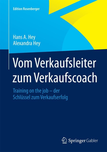 Vom Verkaufsleiter zum Verkaufscoach - Alexandra Hey, Hans A. Hey