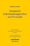 Cover-Bild zum Titel 'Europäische Diskriminierungsverbote und Privatrecht' von 'Moritz Zoppel'