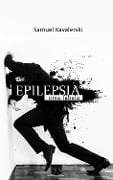 Cover-Bild zum Titel 'Epilepsia' von 'Samuel Kavalerski'