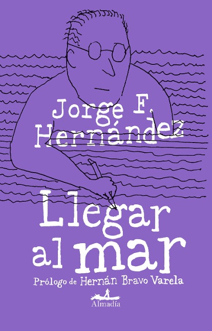 Llegar al mar - Jorge F. Hernández