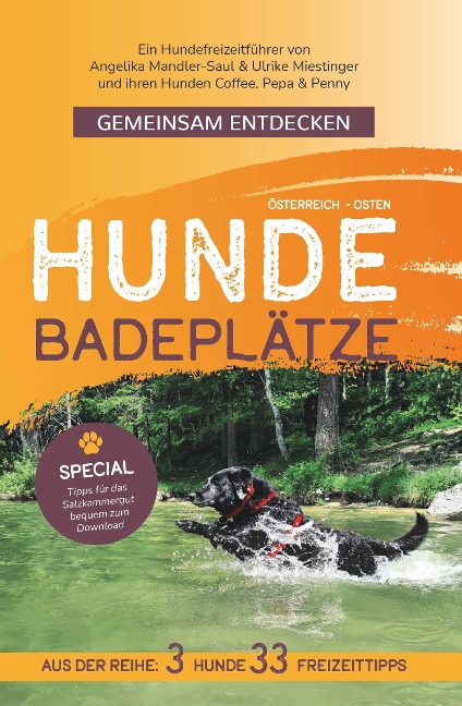 Gemeinsam Entdecken: Hundebadeplätze im Osten Österreichs - Angelika Mandler-Saul & Ulrike Miestinger