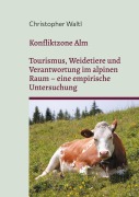 Cover-Bild zum Titel 'Konfliktzone Alm' von 'Christopher Waltl'