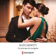 Cover-Bild zum Titel 'Un príncipe de incógnito' von 'Kate Hewitt'