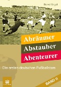 Cover-Bild zum Titel 'Abräumer, Abstauber, Abenteurer. Band II' von 'Bernd Engel'
