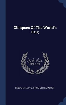 Glimpses Of The World's Fair; - 
