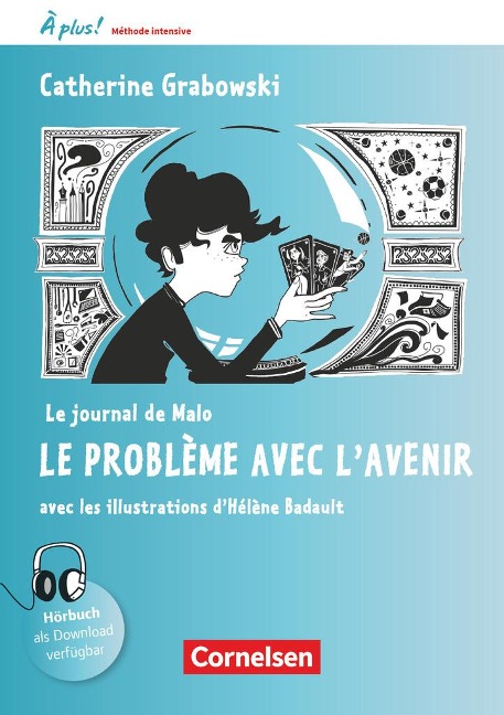 À plus ! Méthode intensive Band 2 - Le journal de Malo / Le problème avec l'avenir - Catherine Mann-Grabowski