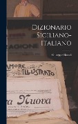 Dizionario Siciliano-Italiano - Giuseppe Biundi