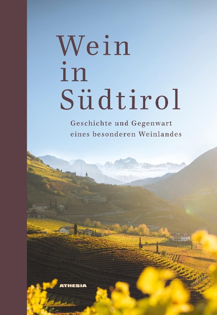 Wein in Südtirol - Leo Andergassen, Martin Foradori, Hansjörg Hafner, Paul Hafner, P. Plazidus-Karl Hungerbühler