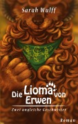 Cover-Bild zum Titel 'Die Lioma von Erwen' von 'Sarah Wulff'