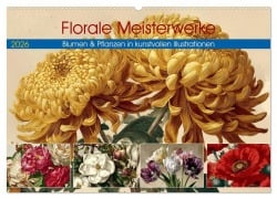 Cover-Bild zum Titel 'Florale Meisterwerke (Wandkalender 2026 DIN A2 quer), CALVENDO Monatskalender' von 'Steffen Gierok-Latniak'