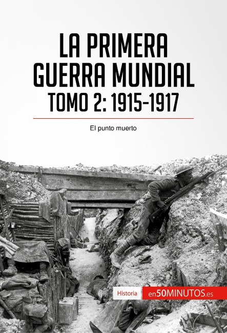 La Primera Guerra Mundial. Tomo 2 - 50minutos
