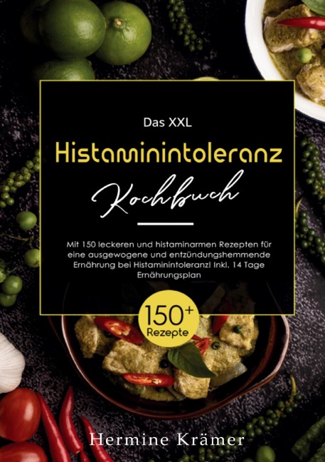 Das XXL Histaminintoleranz Kochbuch - Hermine Krämer