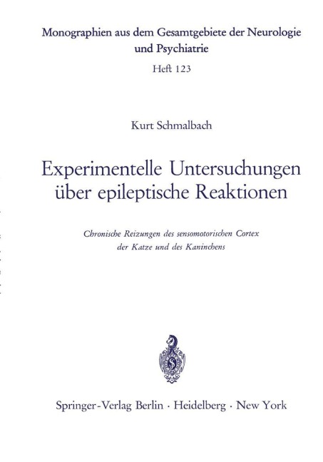 Experimentelle Untersuchungen über epileptische Reaktionen - K. Schmalbach