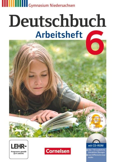 Deutschbuch 6. Schuljahr. Arbeitsheft mit Lösungen und Übungs-CD-ROM. Gymnasium Niedersachsen - Cordula Grunow, Angela Horwitz, Angela Mielke, Kerstin Muth, Vera Potthast