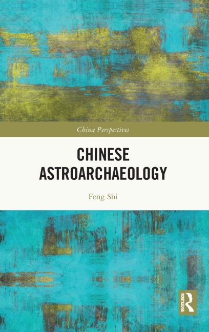 Chinese Astroarchaeology - Feng Shi