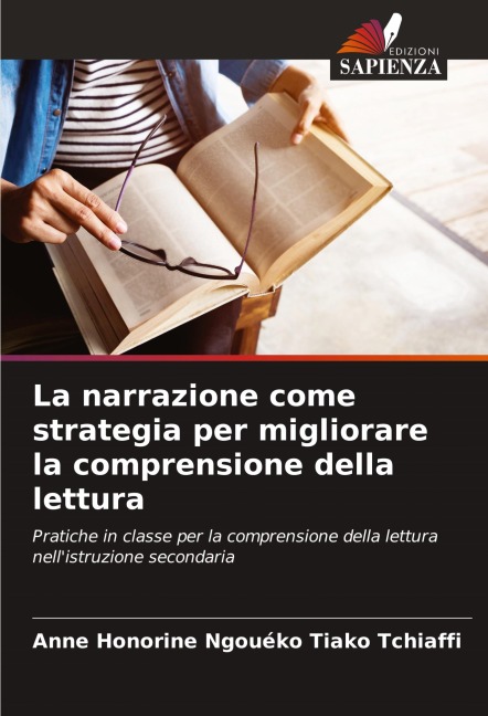La narrazione come strategia per migliorare la comprensione della lettura - Anne Honorine Ngouéko Tiako Tchiaffi