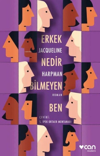 Erkek Nedir Bilmeyen Ben - Jacqueline Harpman