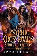 The Psychic Crossroads Series Collection: Books 1-3 - Anna Durand