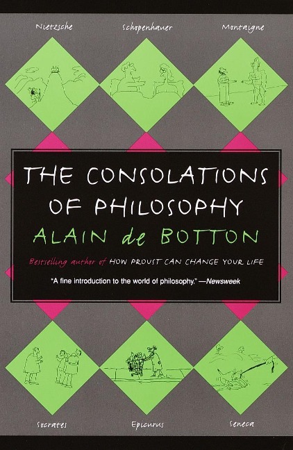 The Consolations of Philosophy - Alain de Botton