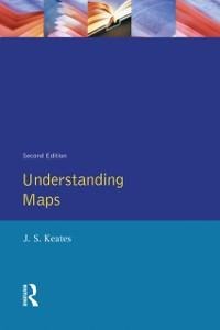 Understanding Maps - J. S. Keates