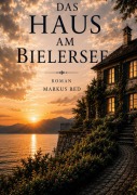 Cover-Bild zum Titel 'Das Haus am Bielersee' von 'Markus Red'