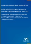 Cover-Bild zum Titel 'Richtlinie (EU) 2026/805 des Europäischen Parlaments und des Rates vom 30. März 2026' von 'Europäisches Parlament und Rat der Europäischen Union'