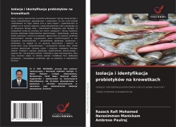 Cover-Bild zum Titel 'Izolacja i identyfikacja probiotyków na krewetkach' von 'Razack Rafi Mohamed, Narasimman Manickam, Ambrose Paulraj'