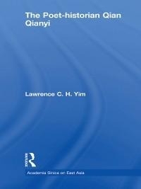 The Poet-historian Qian Qianyi - Lawrence C. H Yim