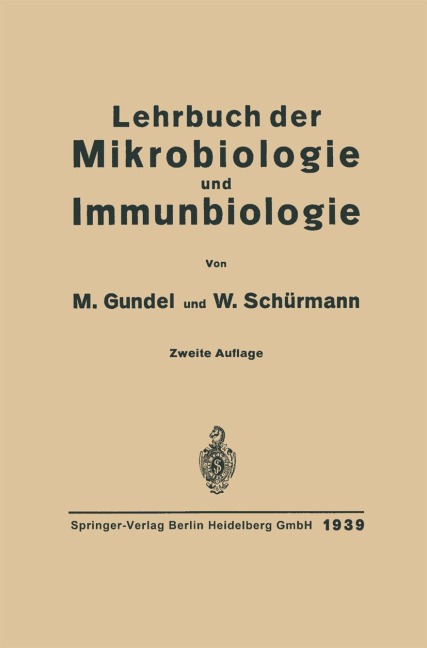 Lehrbuch der Mikrobiologie und Immunbiologie - Max Gundel, Walter Schuermann, Emil Gotschlich