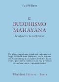Cover-Bild zum Titel 'Il buddhismo mahayana. La sapienza e la compassione' von 'Paul Williams'