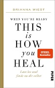Cover-Bild zum Titel 'When You're Ready, This Is How You Heal' von 'Brianna Wiest'