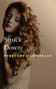 Cover-Bild zum Titel 'Struck Down' von 'Penelope L'Amoreaux'