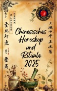 Cover-Bild zum Titel 'Chinesisches Horoskop und Rituale 2025' von 'Alina Rubi'