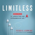 Limitless Lib/E: Nine Steps to Launch Your One Extraordinary Life - Peter G. Ruppert