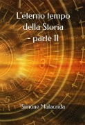 Cover-Bild zum Titel 'L'eterno tempo della Storia - parte II' von 'Simone Malacrida'