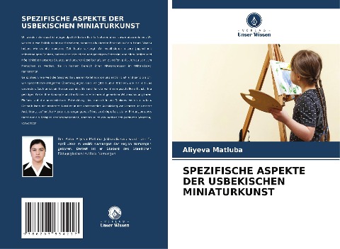 SPEZIFISCHE ASPEKTE DER USBEKISCHEN MINIATURKUNST - Aliyeva Matluba