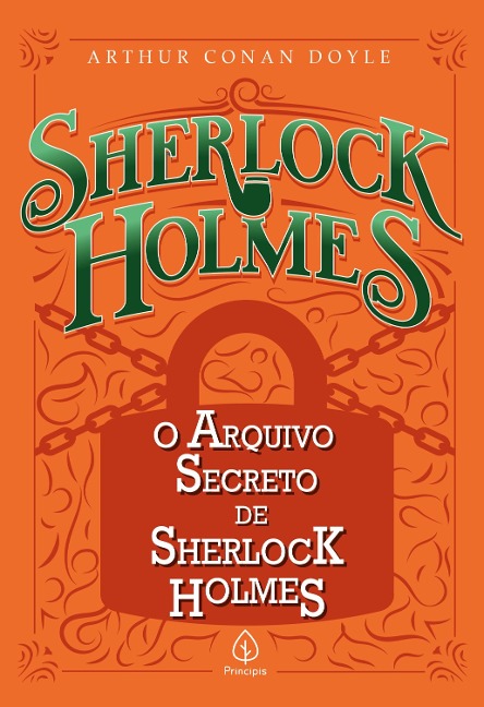 O arquivo secreto de Sherlock Holmes - Arthur Conan Doyle