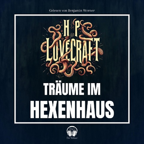 Träume im Hexenhaus - Howard Phillips Lovecraft